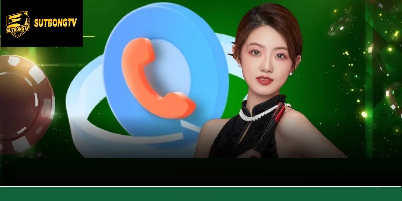 Phương thức liên hệ Sutbong TV đa dạng và tiện lợi