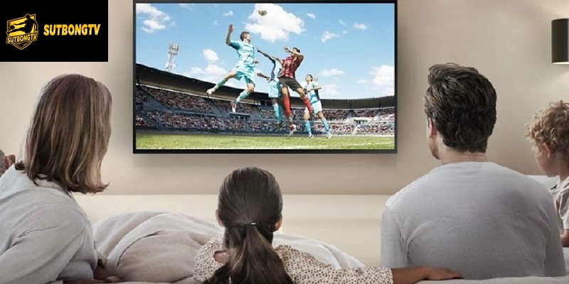 Trực tiếp bóng đá Sutbongtv mang lại chất lượng đỉnh cao